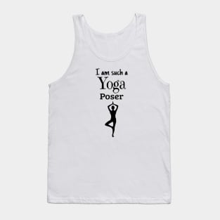 I am such a Yoga Poser Tank Top